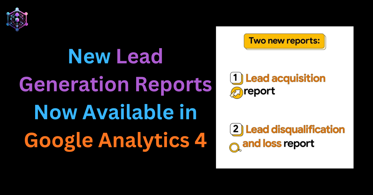 Google Analytics 4 Lead Generation Reports